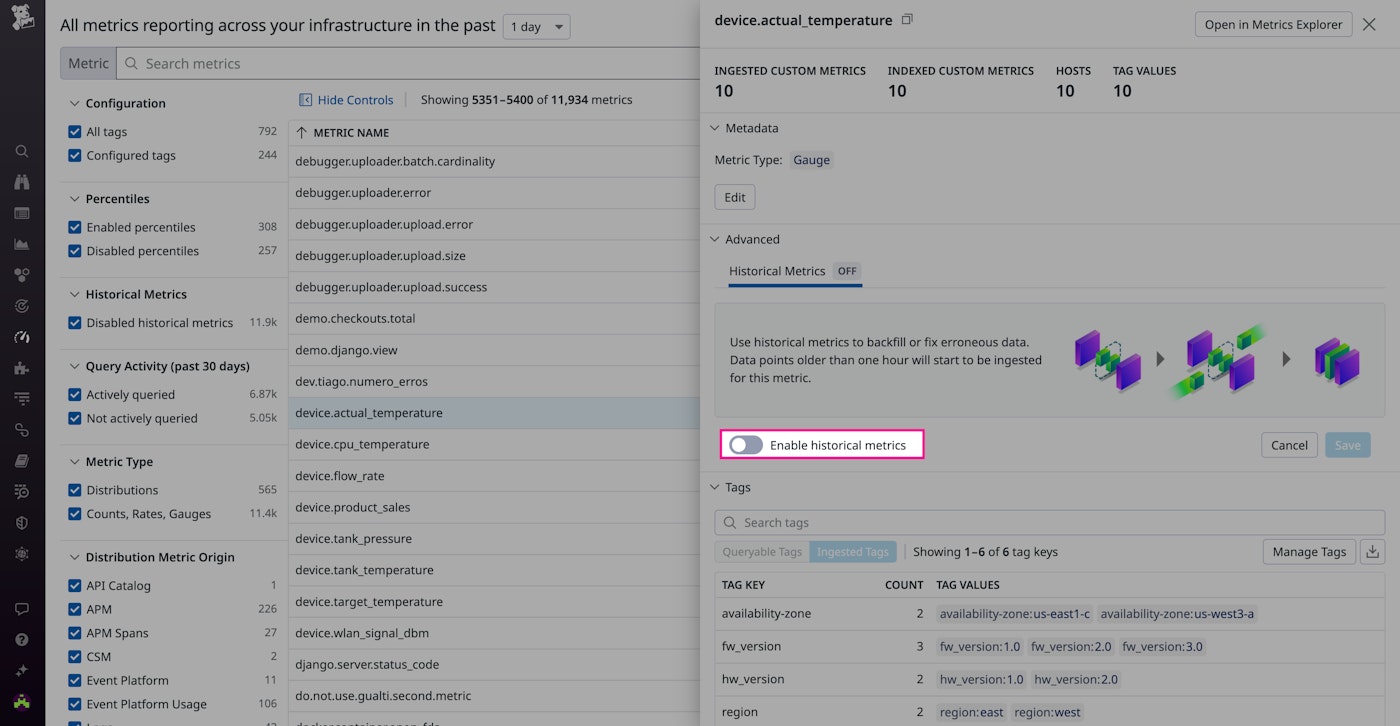 Enable historical metrics from the Metrics Explorer in Datadog Enable historical metrics from the Metrics Explorer in Datadog